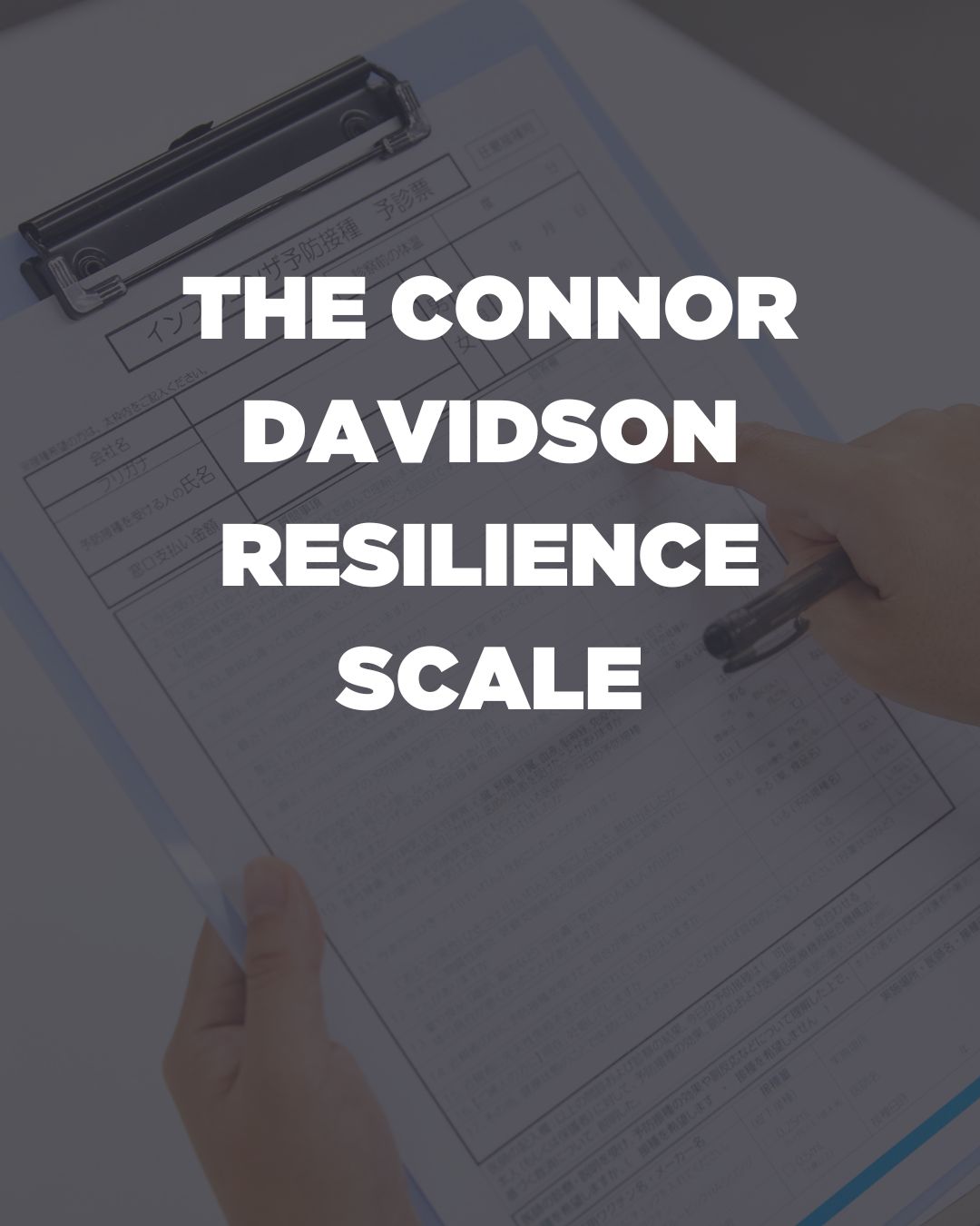 The Connor Davidson Resilience Scale